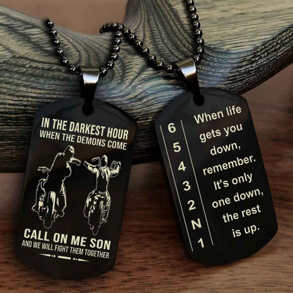 Biker Double Side Dog tag to Son-When life gets you down, remember. It’s only one down, the rest is up