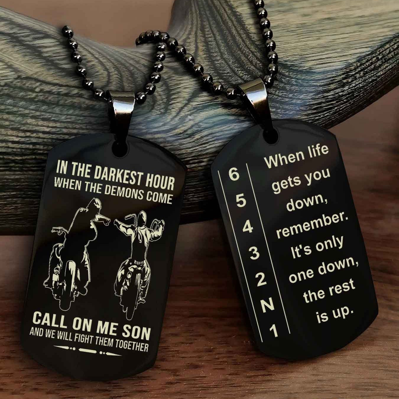 Biker Double side Dog tag to Son-When life gets you down, remember. It’s only one down, the rest is up