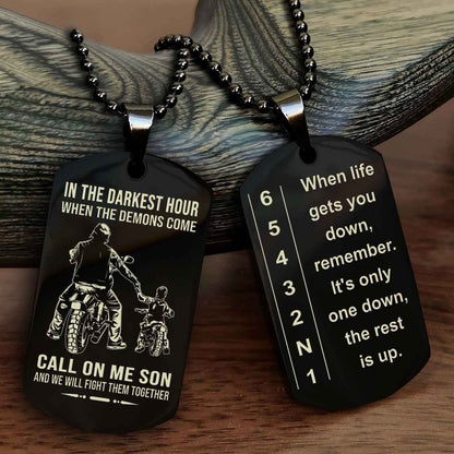 Biker Dog tag to Son-When life gets you down, remember. It’s only one down, the rest is up