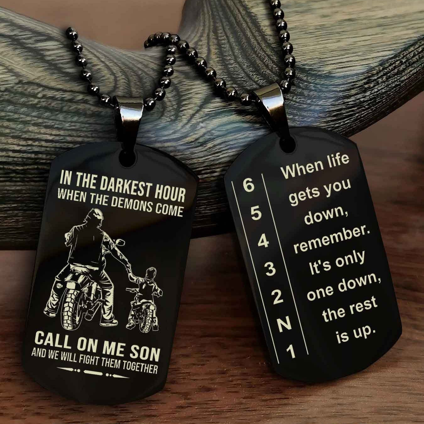 Biker Dog tag-When life gets you down, remember. It’s only one down, the rest is up