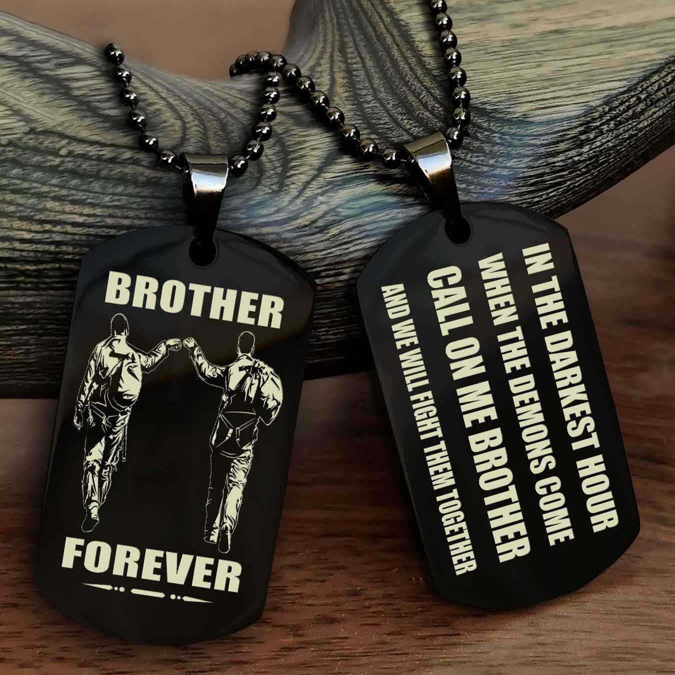 Biker Engraved Double Sided Dog Tag Call On Me Brother NAG Brothers Forever We Will Fight Them Together