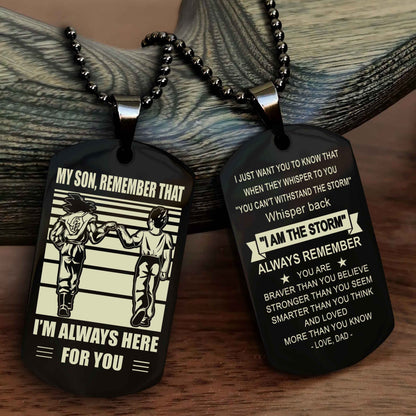 Samurai Personalized Double Sided Dog Tag My Son Remember That I Will Always Here Whisper Back I Am The Storm