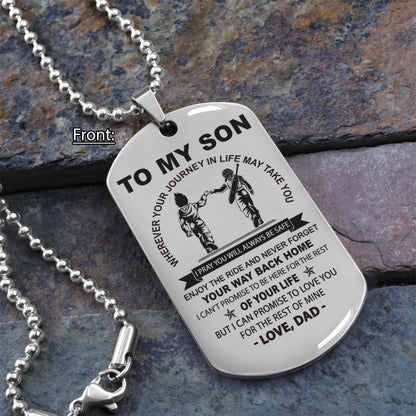 Personalized Family One Side Dog Tag To My Son Never Forget Your Way Back Home From Dad To Son Gift For Your Son