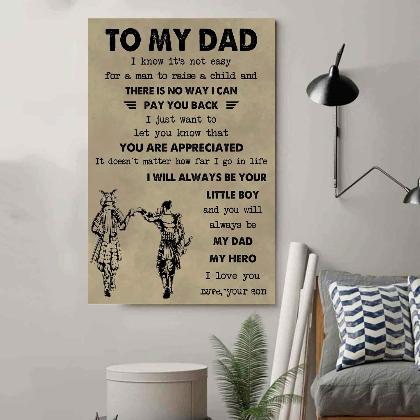 Family Poster Canvas To My Dad I Know It's Not Easy To Raise A Child I Will Always Be Your Little Boy