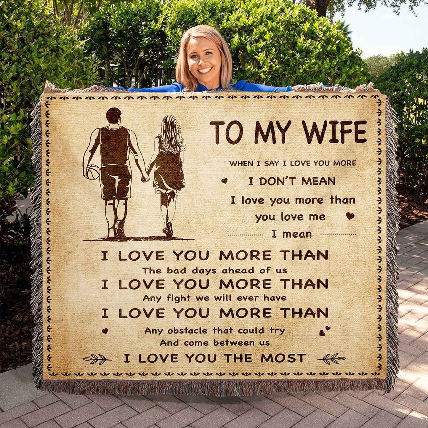 To My Wife Woven Blanket When I Say I Love You More I Love You The Most Gift For Your Wife
