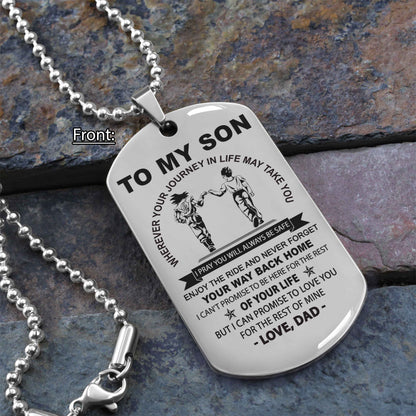 Personalized Family One Side Dog Tag To My Son Never Forget Your Way Back Home From Dad To Son Gift For Your Son