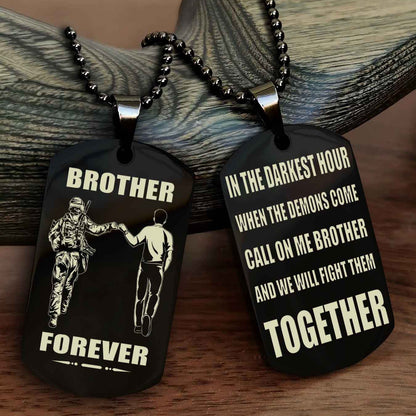 Soldier-Brother Personalized Double Sided Dog Tag For My Brother - Call On Me Brother And We Will Fight Them Together Gift For Your Friend