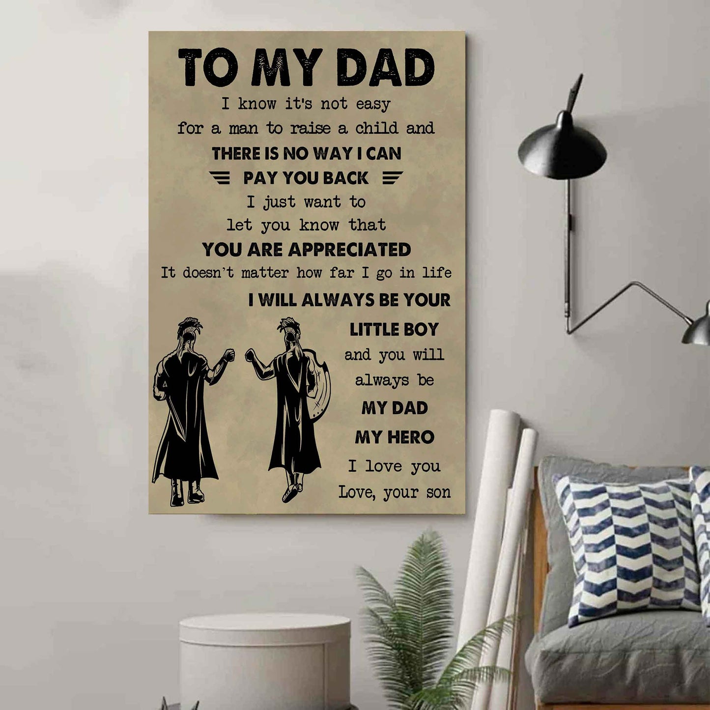 DRB Poster Canvas To My Dad I Know It's Not Easy To Raise A Child I Will Always Be Your Little Boy