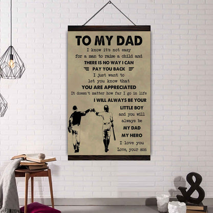 Family Poster Canvas To My Dad I Know It's Not Easy To Raise A Child I Will Always Be Your Little Boy