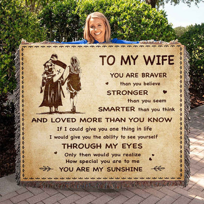 To My Wife Woven Blanket You Are Braver Than You Believe You Are My Sunshine Gift For Your Wife