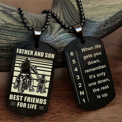 Biker Dog tag-When life gets you down, remember. It’s only one down, the rest is up