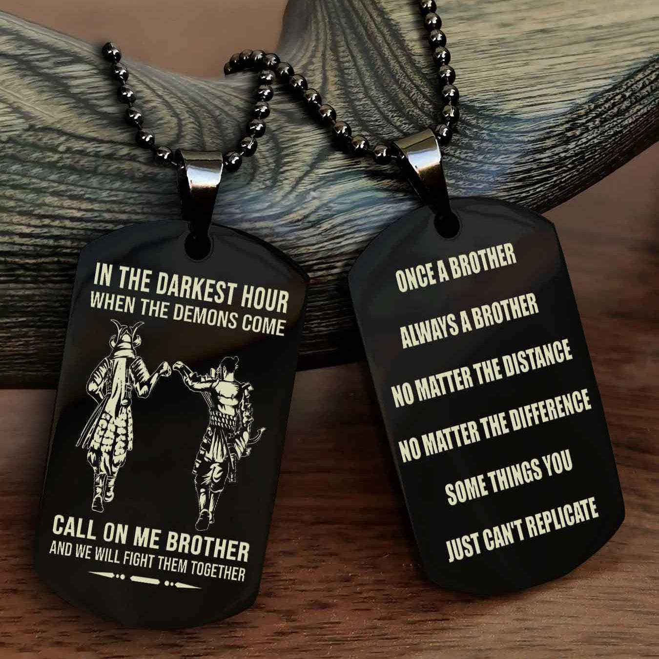 Samurai customizable engraved dog tag double sided gift from brother Once A Brother Always A Brother