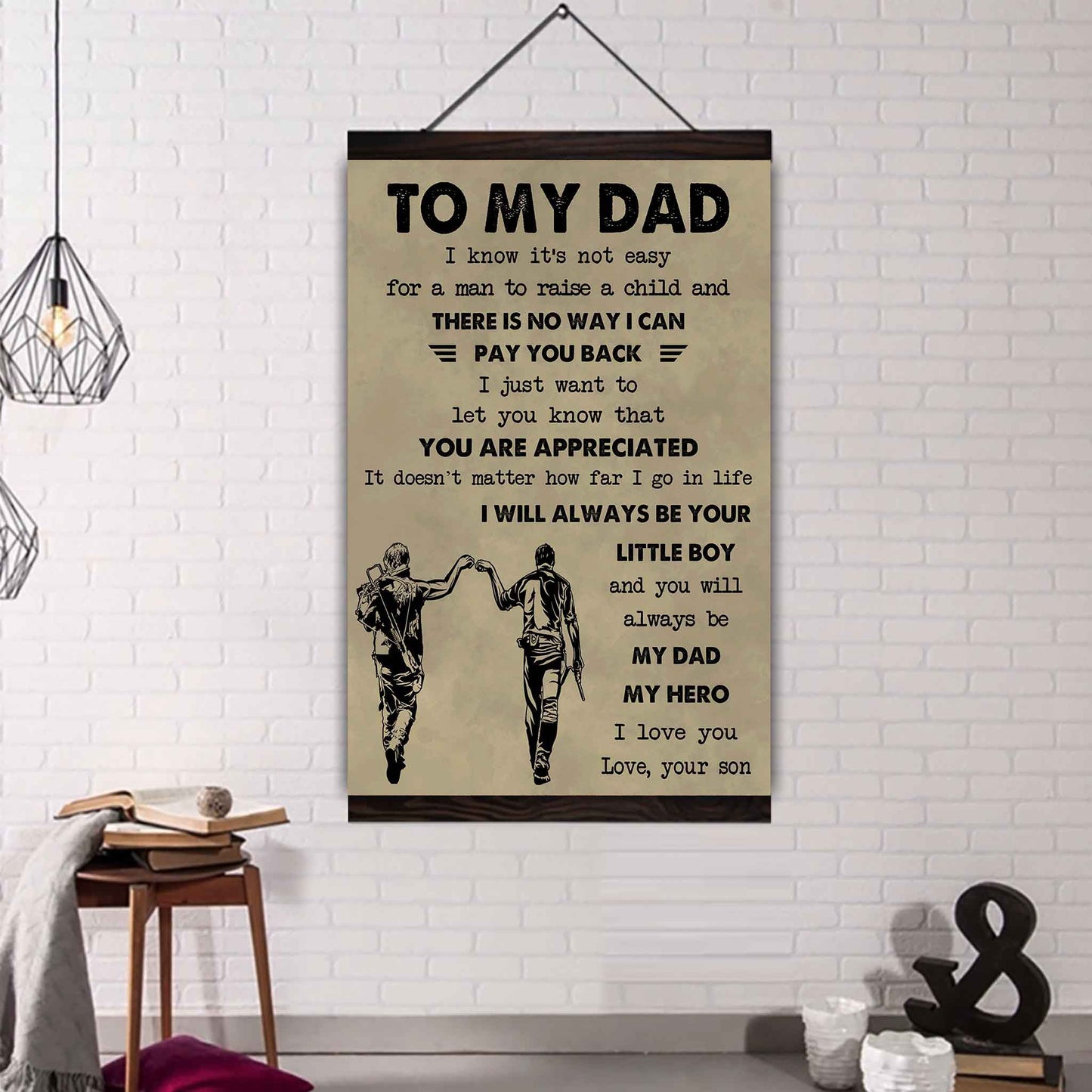 DRB Poster Canvas To My Dad I Know It's Not Easy To Raise A Child I Will Always Be Your Little Boy