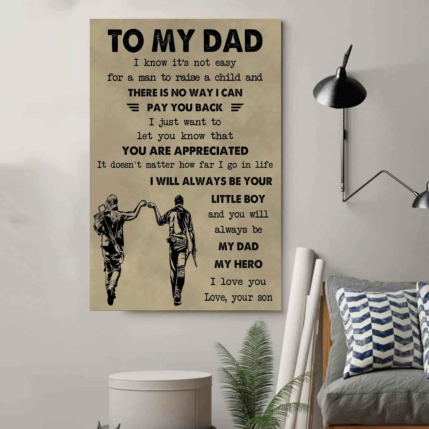 DRB Poster Canvas To My Dad I Know It's Not Easy To Raise A Child I Will Always Be Your Little Boy