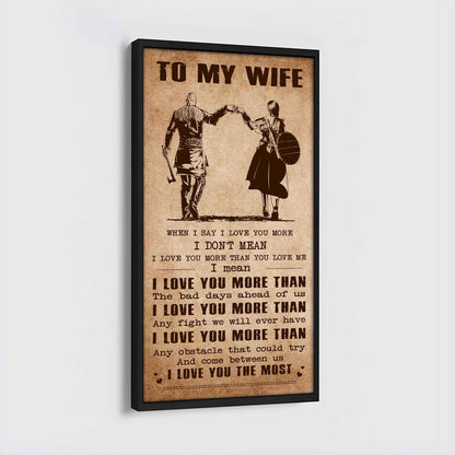 Samurai Poster Canvas To My Wife When I Say I Love You More - I Love You The Most Gift For Your Wife