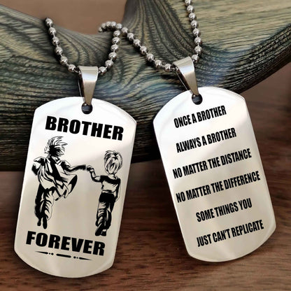 OP Customizable engraved dog tag double sided gift from brother - Brother Forever Once A Brother Always A Brother