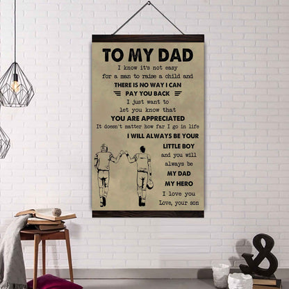 Family Poster Canvas To My Dad I Know It's Not Easy To Raise A Child I Will Always Be Your Little Boy
