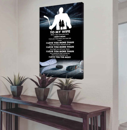Sport Poster Canvas To My Wife When I Say I Love You More - I Love You The Most Gift For Your Wife