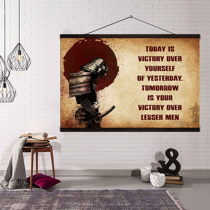 Samurai Poster Canvas Today Is Victory Over Yourself Of Yesterday Best Gift With Motivation Quotes