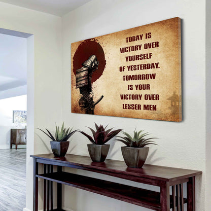 Samurai Poster Canvas Today Is Victory Over Yourself Of Yesterday Best Gift With Motivation Quotes