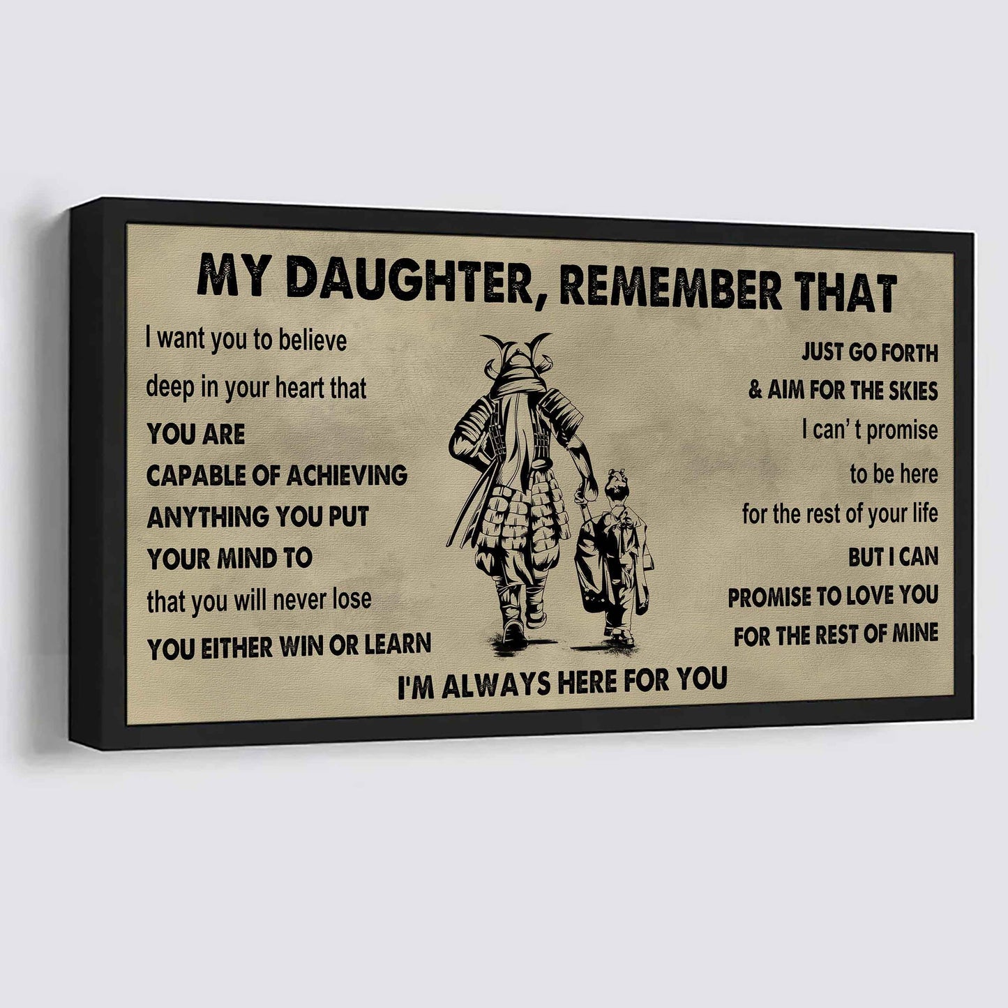 Soldier To My Daughter Remember That You Will Never Lose You Either Win Or Learn I'm Always Here For You