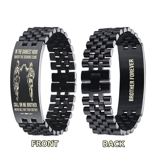 Spartan brother Forever Customizable engraved brother bracelet double sided gift from brother, in the darkest hour, When the demons come call on me brother and we will fight them together