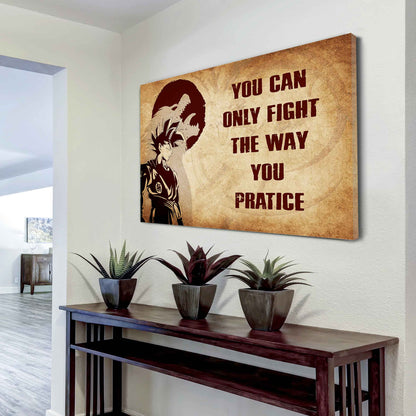 Samurai Poster Canvas You Can Only Fight The Way You Practice