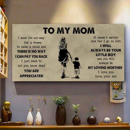 Family Child Poster Canvas To My Mom I Know It's Not Easy To Raise - I Will Always Be Your Little Boy