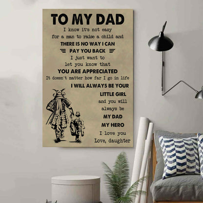 DBR Poster Canvas To My Dad I Know It's Not Easy To Raise A Child I Will Always Be Your Little Girl Gift From Daughter To Dad