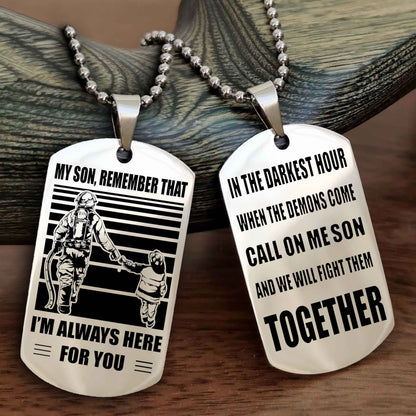 Samurai Personalized Double Sided Dog Tag My Son Remember That I Will Always Here Call On Me Son And We Will Fight Them Together