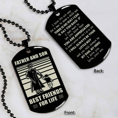 Customized Family Double Side Dog Tag Father And Son Best Friend For Life I Know It's Not Easy - I Will Always Be Your Little Boy Gift From Son To Dad Father's Day Gift