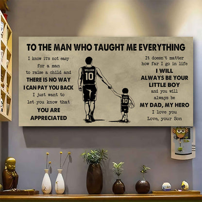 Sport-Family To The Man Who Taught Me Everything - You Will Always Be My Hero Poster Canvas Gift For Father - Photo Upload