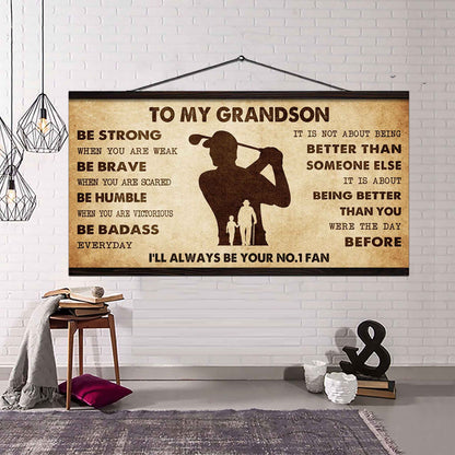 Personalized Sport Poster Canvas I'll Be Your No 1 Fan Grandpa To Grandson - Be Strong When You Are Weak Be Badass Everyday