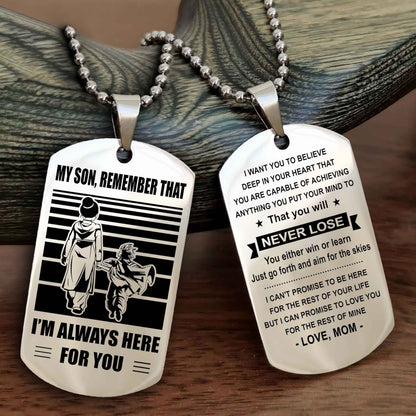 Double side Dog Tag My Son Remember That From Mom To Son With Message On The Back Gift For Your Son