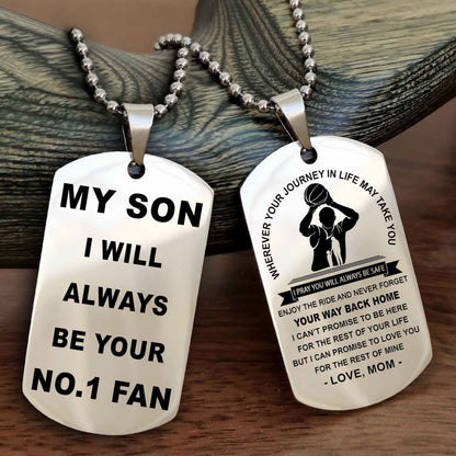 Sport Double Sided Dog Tag To My Son I Will Always Be Your No 1 Fan - Never Forget Your Way Back Home