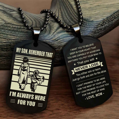 Double side Dog Tag My Son Remember That From Mom To Son With Message On The Back Gift For Your Son