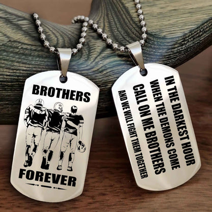 Biker Engraved Double Sided Dog Tag Call On Me Brother NAG Brothers Forever We Will Fight Them Together