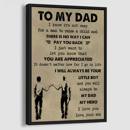 Family Poster Canvas To My Dad I Know It's Not Easy To Raise A Child I Will Always Be Your Little Boy