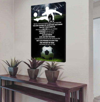 Sport Poster Canvas Dad To Son - That You Are Braver Than You Believe You Are Capable Of I Will Always Your No 1 Fan