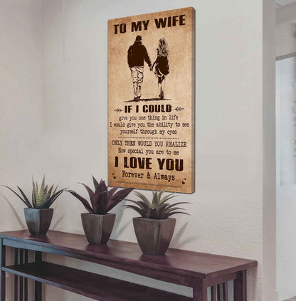 Family Poster Canvas To My Wife If I Could Give You One Thing In Life - How Special You Are To Me Gift For Your Wife