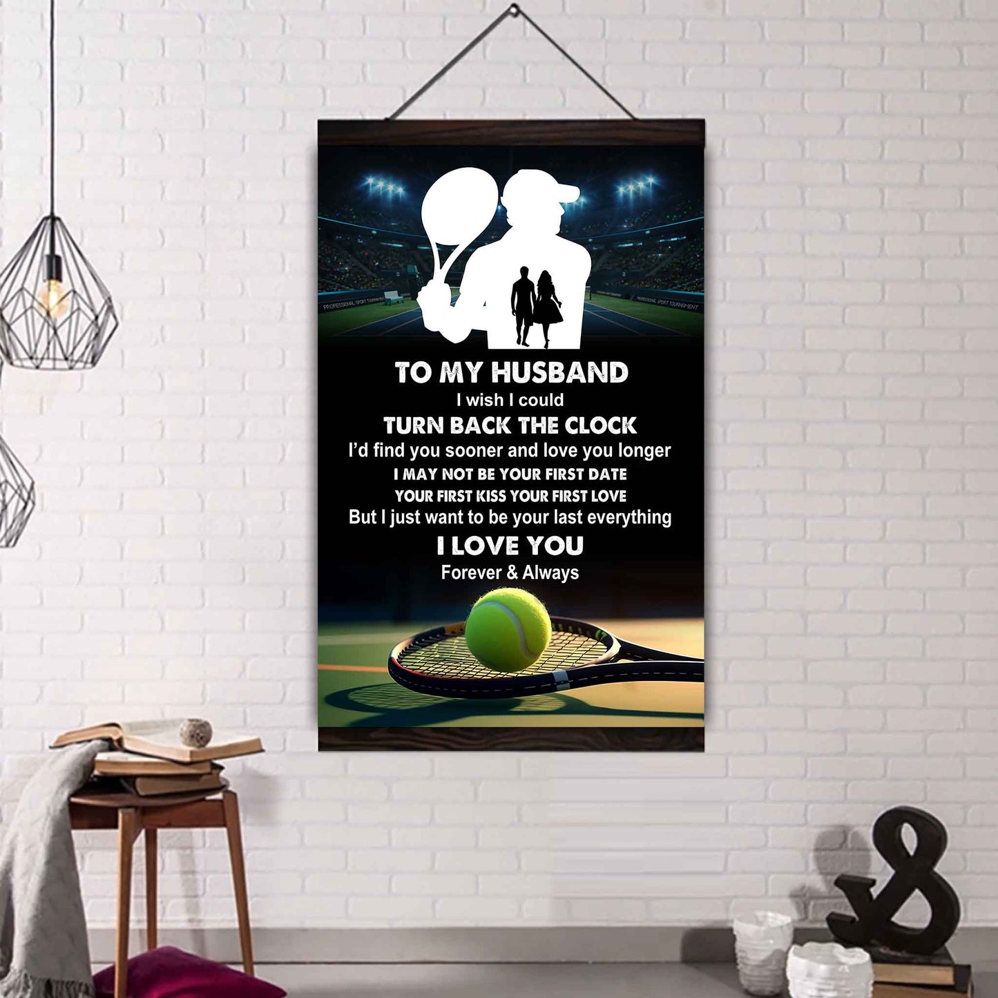 Sport Poster Canvas To My Husband I Wish I Could Turn Back The Clock I Would Find You Sooner and Love You Longer