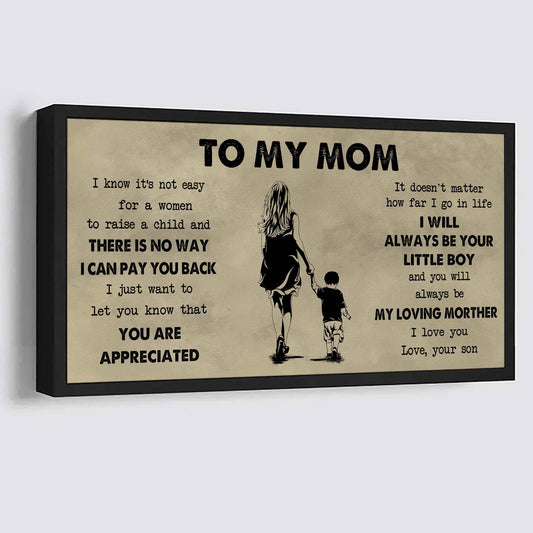 Family Child Poster Canvas To My Mom I Know It's Not Easy To Raise - I Will Always Be Your Little Boy
