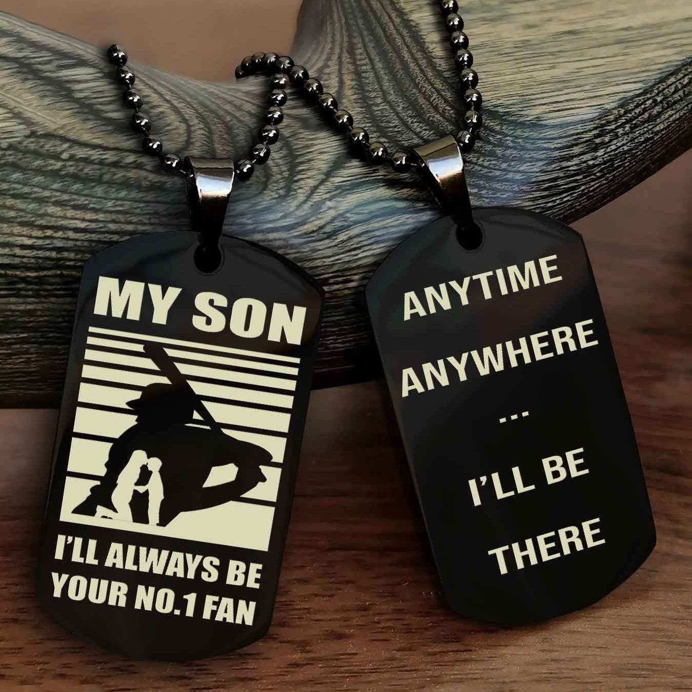 Sport Personalized Double Sided Dog Tag I Will Always Be Your No 1 Fan - Anytime Anywhere I Will Be There