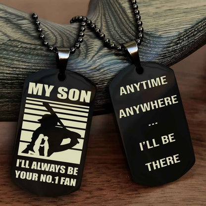 Sport Personalized Double Sided Dog Tag I Will Always Be Your No 1 Fan - Anytime Anywhere I Will Be There