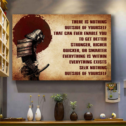 Samurai Poster Canvas There Is Nothing Outside Of Yourself Best Gift With Motivation Quotes