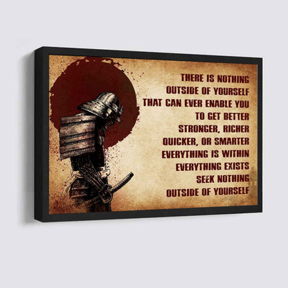 Samurai Poster Canvas There Is Nothing Outside Of Yourself Best Gift With Motivation Quotes