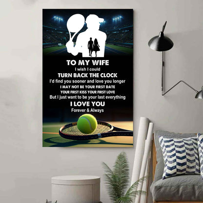 Sport Poster Canvas To My Wife I Wish I Could Turn Back The Clock I Would Find You Sooner and Love You Longer Gift For Your Wife