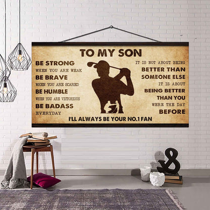 Personalized Sport Poster Canvas I'll Be Your No 1 Fan Dad To Son - Be Strong When You Are Weak Be Badass Everyday
