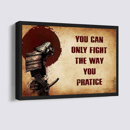 DRB Poster Canvas You Can Only Fight The Way You Practice