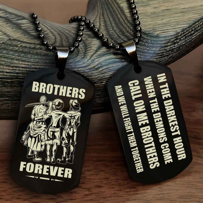 Samurai Engraved Double Sided Dog Tag Call On Me Brother NAG Brothers Forever We Will Fight Them Together